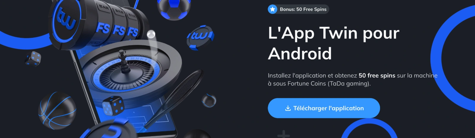 Téléchargement de l'application chez twin — 50 free spins